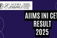 INI CET Result 2025 Out at aiimsexams.ac.in How to check Results Here