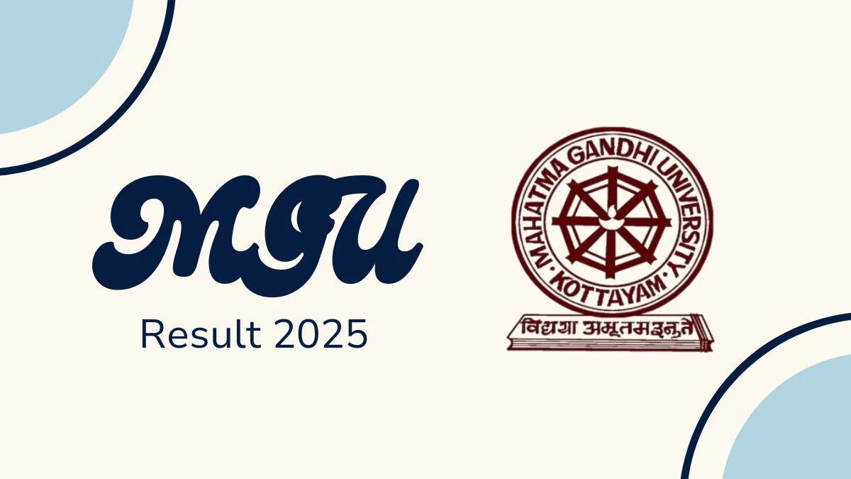 MGU Result 2025 Released at mgu.ac.in Direct Link to Download 1st, 2nd, 3rd, 5th, 6th, 7th, 8th Sem Result