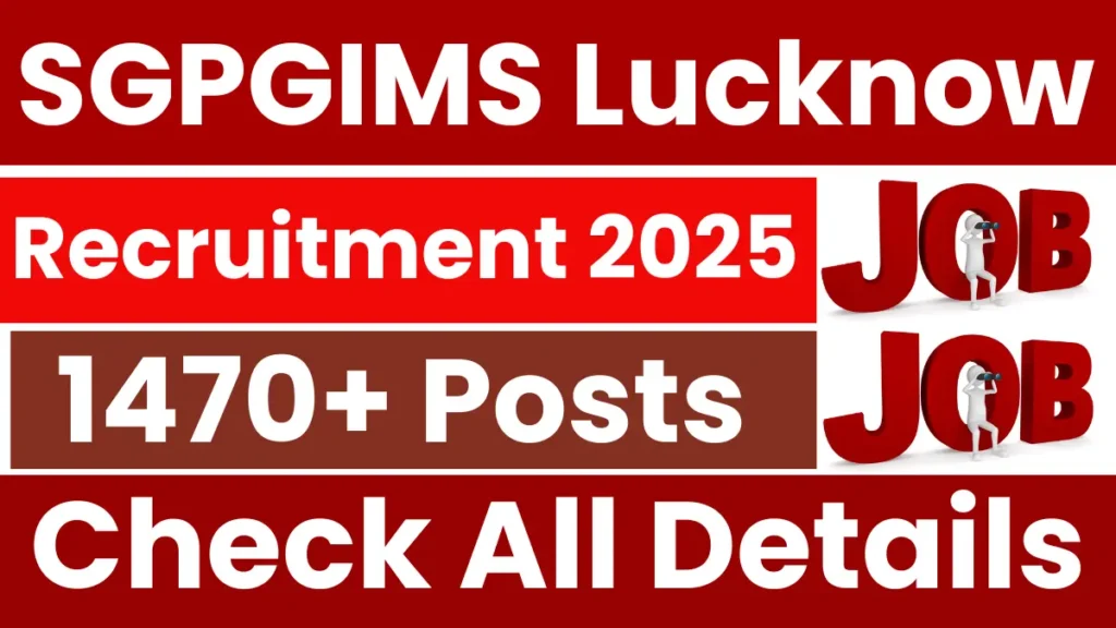 SGPGIMS Lucknow Recruitment 2025