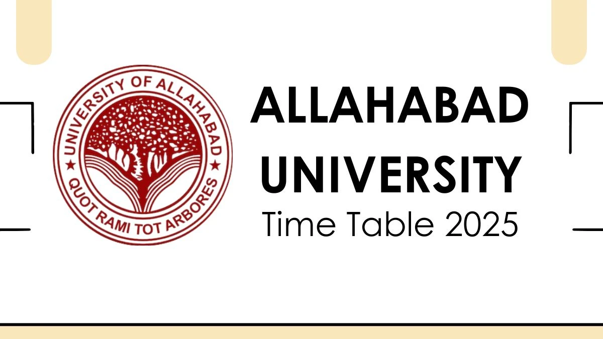 Allahabad University Time Table 2025 Announced @ allduniv.ac.in Details Here